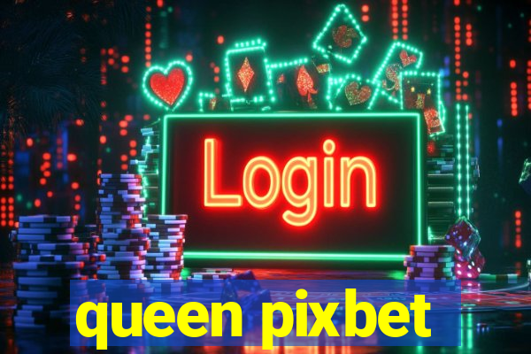 queen pixbet